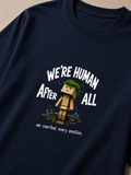 We're Human After All