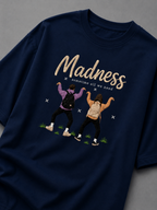 Madness